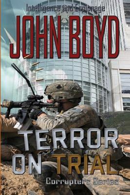 Terror on Trial - Boyd, John R