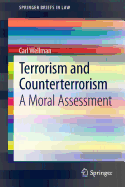 Terrorism and Counterterrorism: A Moral Assessment