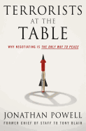 Terrorists at the Table: Why Negotiating Is the Only Way to Peace