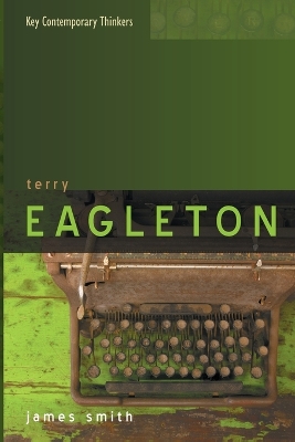 Terry Eagleton: A Critical Introduction - Smith, James, Colonel