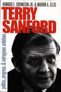Terry Sanford: Politics, Progress, and Outrageous Ambitions