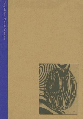 Terry Winters: Prints & Sequences - Winters, Terry, and Ackley, Clifford (Text by), and Corwin, Sharon (Text by)