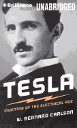 Tesla: Inventor of the Electrical Age
