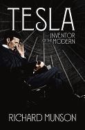 Tesla: Inventor of the Modern