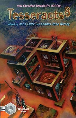 Tesseracts 8 - Clute, John (Editor), and Dorsey, Candas (Editor)