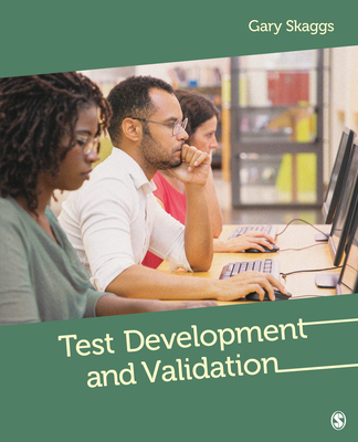 Test Development and Validation - Skaggs, Gary Edward