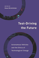 Test-Driving the Future: Autonomous Vehicles and the Ethics of Technological Change