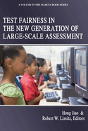 Test Fairness in the New Generation of Large-Scale Assessment