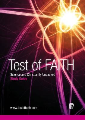 Test of Faith (Study Guide) - Faraday Institute For Science And Religion, and Bancewicz, Ruth