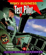 Test Pilot: Taking Chances in the Air