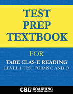 Test Prep Textbook for TABE CLAS-E Reading Level 1 Test-Forms C and D