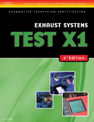 Test Preparation- X1 Exhaust Systems - Delmar Learning