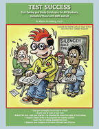 Test Success: Test-Taking and Study Strategies for All Students, Including Those with Add and LD
