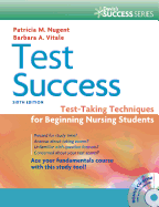 Test Success: Test-Taking Techniques for Beginning Nursing Students