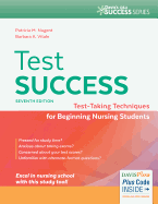 Test Success: Test-Taking Techniques for Beginning Nursing Students