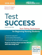 Test Success: Test-Taking Techniques for Beginning Nursing Students