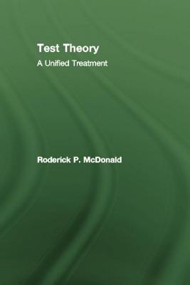 Test Theory: A Unified Treatment - McDonald, Roderick P.