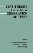 Test Theory for a New Generation of Tests
