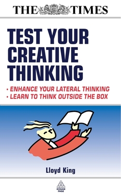 Test Your Creative Thinking - King, Lloyd