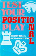 Test Your Positional Play: How You Should Think in Chess