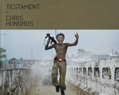 Testament - Hondros, Chris, and Ciric, Alexandra (Editor), and Bernasconi, Francisco P (Editor)
