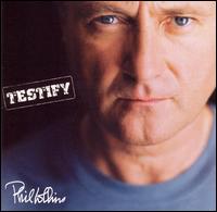 Testify - Phil Collins