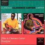 Testifyin'/This Is Clarence Carter