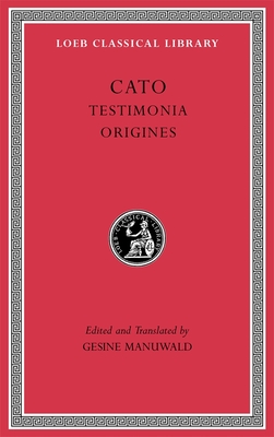 Testimonia. Origines - Cato, and Manuwald, Gesine (Translated by)