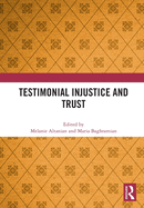 Testimonial Injustice and Trust