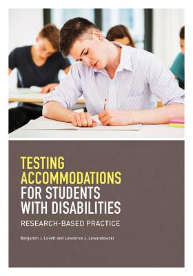 Testing Accommodations for Students with Disabilities: Research-Based Practice - Lovett, Benjamin J, and Lewandowski, Lawrence J