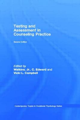 Testing and Assessment in Counseling Practice - Watkins Jr, C Edward (Editor), and Campbell, Vicki L (Editor)