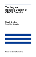Testing and reliable design of CMOS circuits