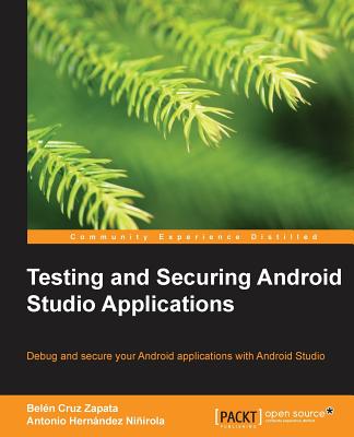 Testing and Securing Android Studio Applications - Cruz Zapata, Belen, and Hernandez Ninirola, Antonio