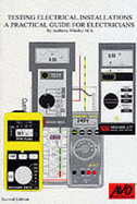 Testing Electrical Installations: A Practical Guide for Electricians