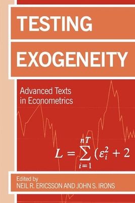 Testing Exogeneity - Ericsson, Neil R (Editor), and Irons, John S (Editor)