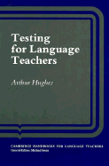 Testing for Language Teachers
