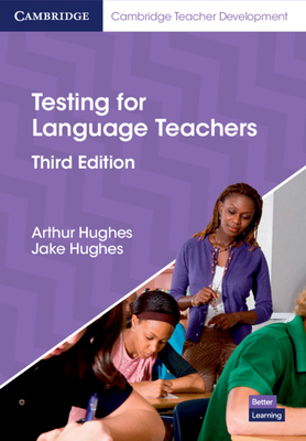 Testing for Language Teachers - Hughes, Arthur, and Hughes, Jake