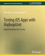 Testing IOS Apps with Hadoopunit: Rapid Distributed GUI Testing
