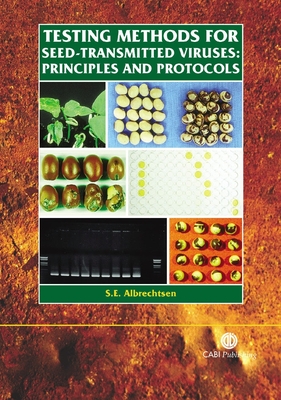 Testing Methods for Seed-Transmitted Viruses: Principles and Protocols - Albrechtsen, Sven