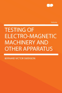 Testing of Electro-Magnetic Machinery and Other Apparatus