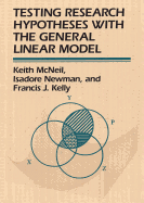 Testing Research Hypotheses with the General Linear Model
