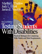 Testing Students With Disabilities: Practical Strategies for Complying With District and State Requirements