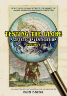 Testing the Globe: A Zetetic Investigation