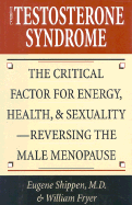 Testosterone: How Testosterone Stops the Male Menopause