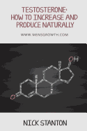 Testosterone: How to Increase and Produce Naturally