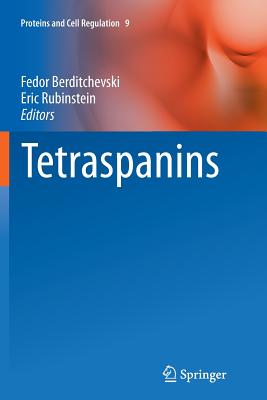 Tetraspanins - Berditchevski, Fedor (Editor), and Rubinstein, Eric (Editor)