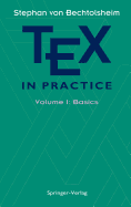 Tex in Practice: Volume 1: Basics