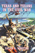 Texas and Texans in the Civil War