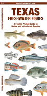 Texas Freshwater Fishes: A Waterproof Folding Guide to Native and Introduced Species
