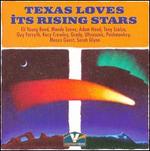 Texas Loves Its Rising Stars